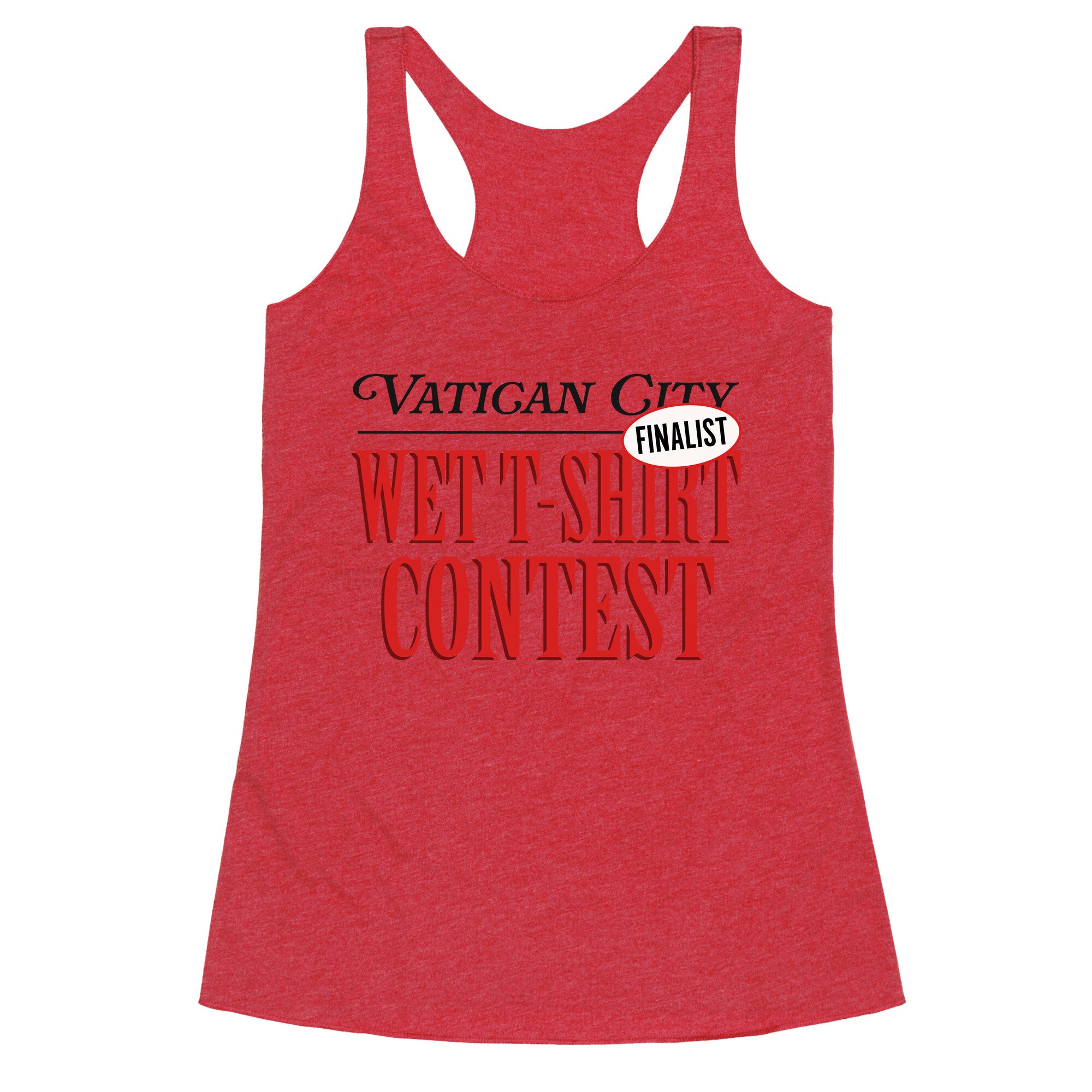 Vatican Wet T Shirt Contest Finalist Racerback Tank